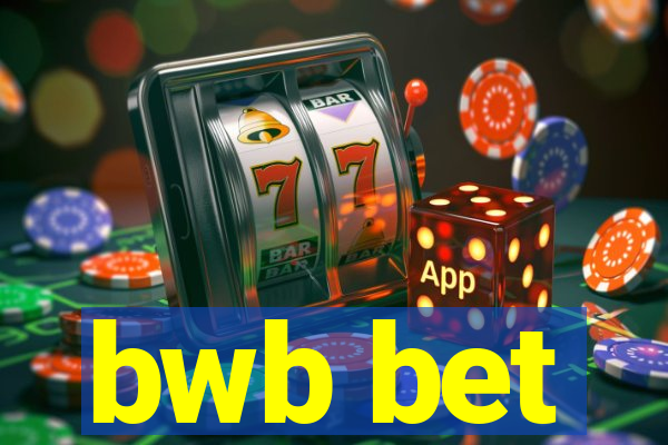 bwb bet